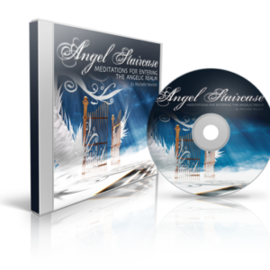 Angel Staircase: Meditations for entering the Angelic Realm